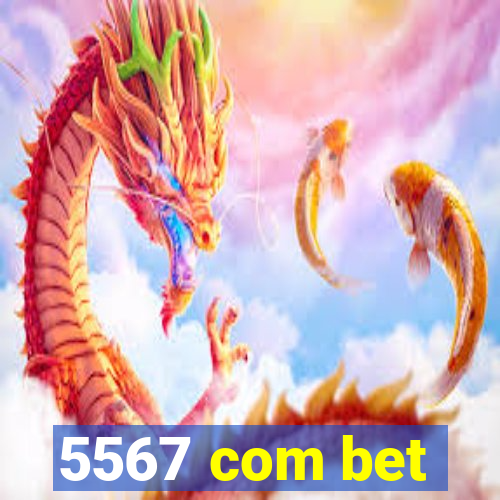 5567 com bet